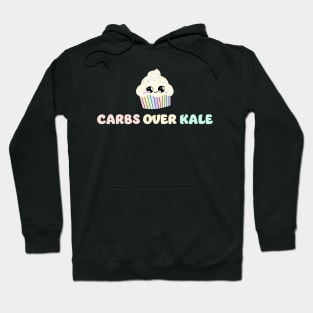 Carbs Over Kale Hoodie